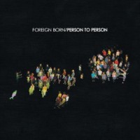 Image of Foreign Born - Person To Person