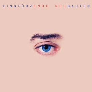 Image of Einsturzende Neubauten - Ende Neu
