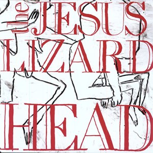 Image of The Jesus Lizard - Head - Deluxe Remastered Edition