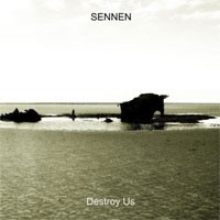 Image of Sennen - Destroy Us