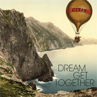 Image of Citay - Dream Get Together