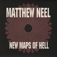 Image of Matthew Neel - New Maps Of Hell