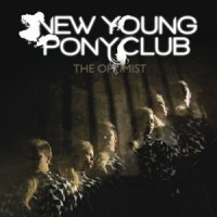 Image of New Young Pony Club - The Optimist