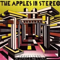 Image of Apples In Stereo - Travellers In Space And Time