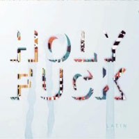 Image of Holy Fuck - Latin - Limited Bonus Disc Edition
