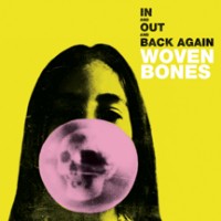 Image of Woven Bones - In And Out And Back Again