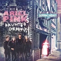Image of Ariel Pink's Haunted Graffiti - Before Today