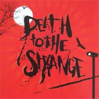 Image of Death To The Strange - Closer / Drink & The Devil