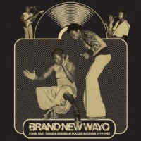 Image of Various Artists - Brand New Wayo - Funk, Fast Times & Nigerian Boogie Badness 1979-1983