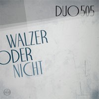 Image of Duo505 - Walzer Oder Nicht