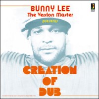 Image of Bunny Lee - Creation Of Dub