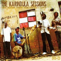 Image of Various Artists - The Karindula Sessions - Tradi-Modern Sounds From SE Congo
