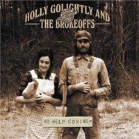 Image of Holly Golightly And The Brokeoffs - No Help Coming