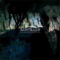 Image of Aristillus - Devoured Trees & Crystal Skies