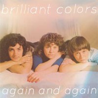 Image of Brilliant Colors - Again And Again