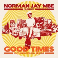 Various Artists - Norman Jay MBE Presents Good Times 30th Anniversary Edition