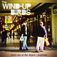 Image of The Wind-Up Birds - Meet Me At The Depot