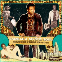 Image of Various Artists - Bambara Mystic Soul - The Raw Sound Of Burkina Faso 1974 - 1979