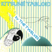 Image of Various Artists - Kitsune Tabloid - By The Twelves