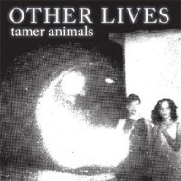 Image of Other Lives - Tamer Animals
