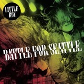 Image of Little Roy - Battle For Seattle