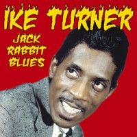 Image of Ike Turner - Jack Rabbit Blues - 10