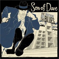 Image of Son Of Dave - Ain't Nuthin' But The Blues