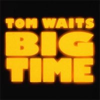 Image of Tom Waits - Big Time (Reissue)