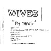 Image of Wives - Roy Tapes
