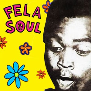 Image of Fela Soul - Fela Kuti Vs De La Soul