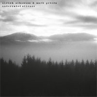 Image of Ulrich Schnauss & Mark Peters - Underrated Silence