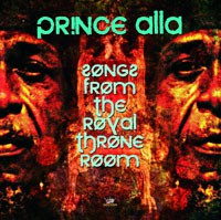 Image of Prince Alla - Songs From The Royal Throne Room