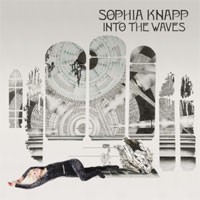Image of Sophia Knapp - Into The Waves