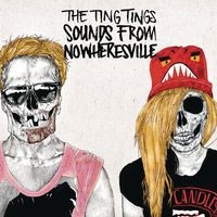 Image of The Ting Tings - Sounds From Nowheresville