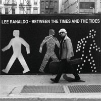 Image of Lee Ranaldo - Between The Times And The Tides