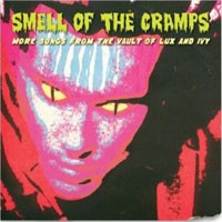 Image of Various Artists - Smell Of The Cramps - More Songs From The Vault Of Lux And Ivy