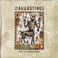 Image of We Are Augustines - Rise Ye Sunken Ships