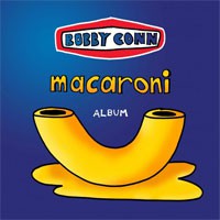 Image of Bobby Conn - Macaroni