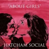 Image of Hatcham Social - About Girls