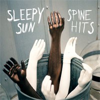 Image of Sleepy Sun - Spine Hits