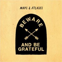 Image of Maps & Atlases - Beware And Be Grateful