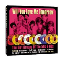 Image of Various Artists - Will You Love Me Tomorrow - The Girl Groups Of The 50s & 60s