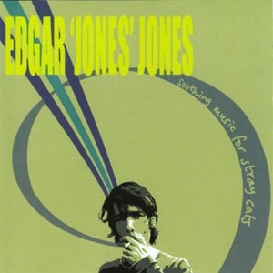 Image of Edgar 'Jones' Jones - Soothing Music For Stray Cats