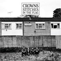 Image of Crowns - Stitches In The Flag