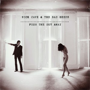 Image of Nick Cave & The Bad Seeds - Push The Sky Away