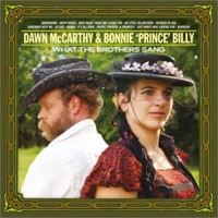 Image of Dawn McCarthy & Bonnie Prince Billy - What The Brothers Sang