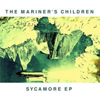 Image of The Mariner's Children - Sycamore EP