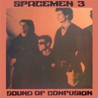 Image of Spacemen 3 - Sound Of Confusion