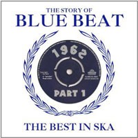 Image of Various Artists - The Story Of Blue Beat 1962: The Best In Ska Vol.1