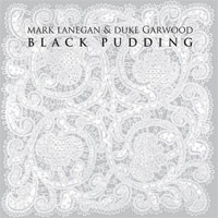 Image of Mark Lanegan & Duke Garwood - Black Pudding